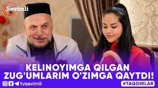 KELINOYIMGA QILGAN ZUG'UMLARIM O'ZIMGA QAYTDI!