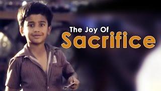 The Joy Of Sacrifice | Short Film | Naik Foundation