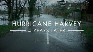 Hurricane Harvey: 4 Years Later