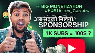 Big Monetization Update | अब सबको मिलेगा Sponsorship 