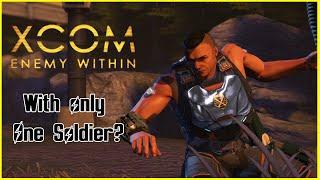 Can you beat X-COM enemy within with 1 assault soldier