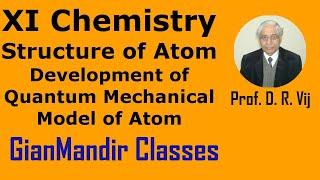 XI Chemistry | Structure of Atom | Development of Quantum Mechanical Model of Atom by Ruchi Ma'am