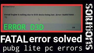 unreal engine D3D Device being lost|error 0X8007000E|fatal error solved| pubg lite pc error