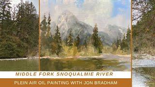 MY FOREST RIVER PLEIN AIR PAINTING APPROACH Snoqualmie River with Jon Bradham