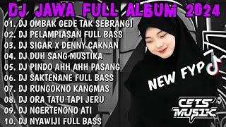 DJ JAWA TERBARU 2024 FULL BASS - DJ OMBAK GEDE TAK SEBRANGIDJ SEKTI FULL ALBUM VIRAL TIKTOK 2024