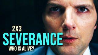 Severance | Season 2x3 | "Who is Alive?" Recap and Theories