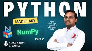 Python Data Structures | Video 3 | Part 2 (NumPy) | Python Made Easy