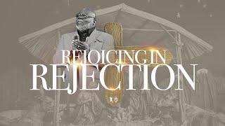 Rejoicing In Rejection - Bishop T.D. Jakes [December 22, 2019]