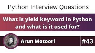 What is "yield" keyword in Python and what is it used for? (Python Interview Question #43)