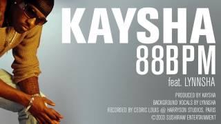 Kaysha - 88BPM (feat. Lynnsha) [Official Audio]