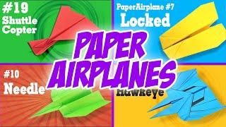 ORIGAMI PAPER AIRPLANES | Locked | Hawkeye | The Needle | Shuttle Copter