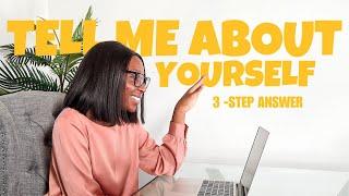 HOW TO ANSWER THE 'TELL ME ABOUT YOURSELF' INTERVIEW QUESTION USING THREE EASY STEPS | Recruiter Tip