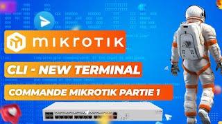 Mikrotik CLI - Partie1 ( résumé)