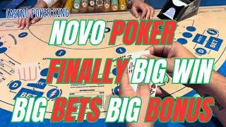 NOVO POKER ! Finally Big Win Big Bets Big Bonus 