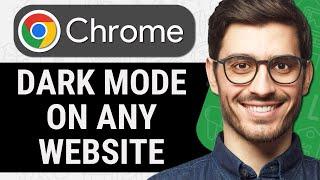 How To Enable Dark Mode On Chrome For All Websites (Easy)