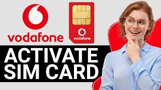 How To Activate Vodafone SIM Card (2025) - Full Guide