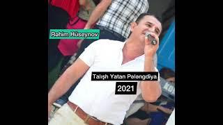 Rehim Huseynov. Talis yatan pelengdiya. Xit 2021. TREND