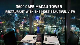 360° CAFE MACAU TOWER | RESTAURANT WITH THE MOST BEAUTIFUL VIEW