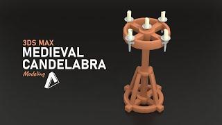 Medieval Candelabra Modeling | 3DS Max