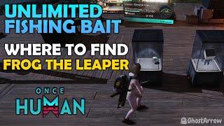 Easy Fishing Bait Farm | Where to Find Frog the Leaper Location | Once Human