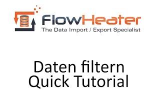 Import/Export Daten filtern – Quick Tutorial