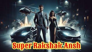 Super Rakshak Ansh | Ep - 69 To 76 | Billionaire Story | Fantasy Story | New Story | AV Novelbook