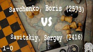 Moscow Chess Open 2020 - Sergey Savitskiy (2416) vs GM Boris Savchenko (2573) 1-0 (French Defense)