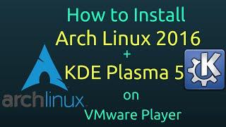 How to Install Arch Linux 2016 + KDE Plasma 5 + Open-VM-Tools on VMware Player Free [Subtitle] [HD]