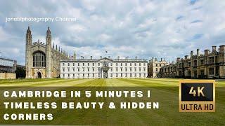 Cambridge in 5 Minutes | Timeless Beauty & Hidden Corners