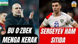 GVARDIOLA OZBEK FUTBOLCHILARIGA QIZIQIB QOLDI IGOR SERGEYEVNI OLIB KETMOQCHI UCH FUTBOLCHIMIZ SITIDA