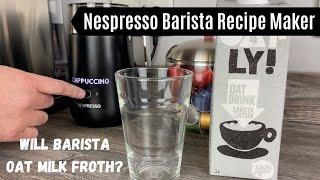 Does Barista Edition Oat Milk Froth in the Nespresso Barista Recipe Maker? | Milk Frother Reviews