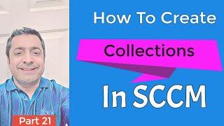 SCCM Tutorial for beginners: How to create SCCM Collections Step by Step