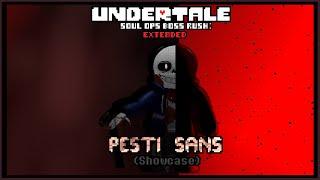 Soul OPs Boss Rush: Extended Pesti Sans Showcase