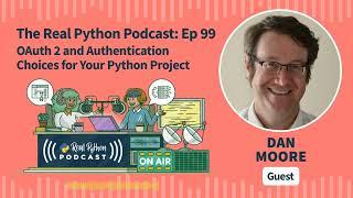 OAuth 2 and Authentication Choices for Your Python Project | Real Python Podcast #99