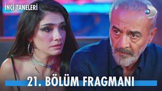 İnci Taneleri 21. Bölüm Fragmanı | "Benim ölümüm senin elinden olacak!"