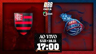 Flamengo X Sesi Franca | NBB CAIXA 2024/25 | 16/11/2024 | Ao vivo e com imagens - 18h00