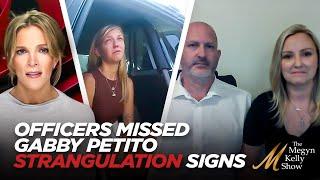 Gabby Petito Police Body Cam Shows Officers Missed Key Strangulation Signs, with Joe and Tara Petito