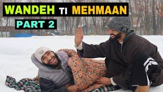 Wandeh Ti Mehmaan Part 2 Kashmiri Funny Drama