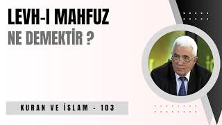 LEVH-I MAHFUZ NE DEMEKTİR ?