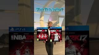 What 2k is better?