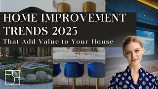 Home Improvement Trends 2025 That Add Value to Your House