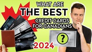 The Best Six Credit Cards in Canada 2024 - Earn Travel Points or Cashback!