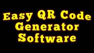 Easy QR Code Generator Software