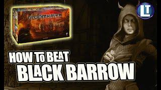 GLOOMHAVEN Digital / SECRETS To BEATING The BLACK BARROW MISSION 1 / BEGINNER GUIDE