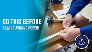 DO THIS BEFORE - Sewing Awning Rope!!!