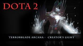 Dota 2 - Terrorblade Arcana Creator's Light