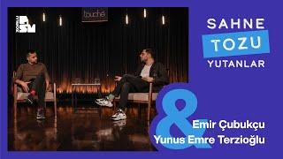 Sahne Tozu Yutanlar #40 Emir Çubukçu & Yunus Emre Terzioğlu