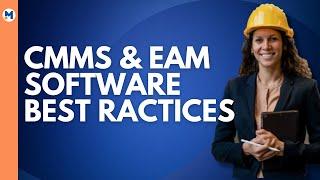 CMMS and EAM Software Best Practices