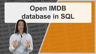 How to open IMDB database using SQL