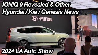 Ioniq 9 Revealed & Kia Moved EV6 Charge Port! | First Look at Refreshed Ioniq 5 at LA Auto Show